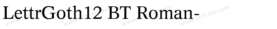 LettrGoth12 BT Roman字体转换